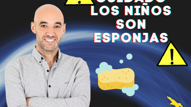 LOS NIÑOS SON ESPONJAS